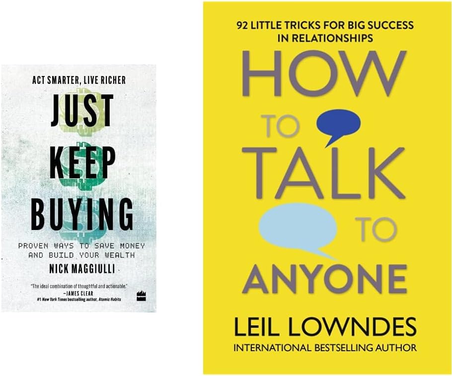 Just Keep Buying: Proven ways to save money and build your wealth & How to Talk to Anyone: 92 Little Tricks for Big Success in Relationships
