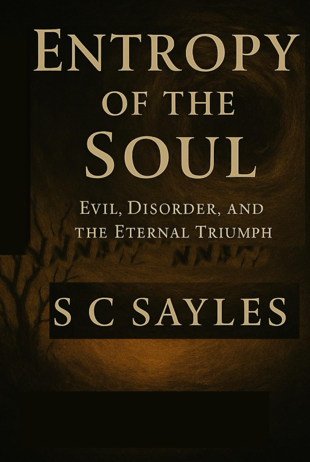 Entropy of the Soul: Evil, Disorder, and the Eternal Triumph