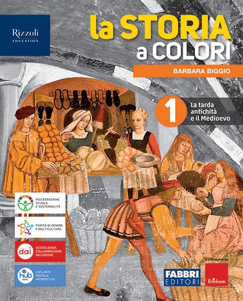 La storia a colori. Con Quando dove cosa, Educazione civica con percorso di RiGenerazione Scuola e sostenibilità. Per la Scuola media. Con e-book. Con espansione online (Vol. 1)