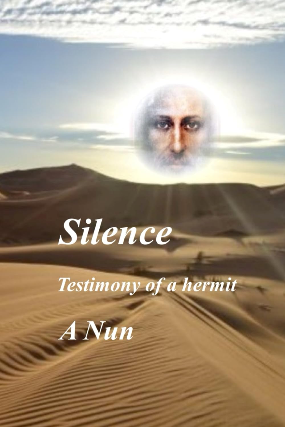 Silence: Testimony of a hermit