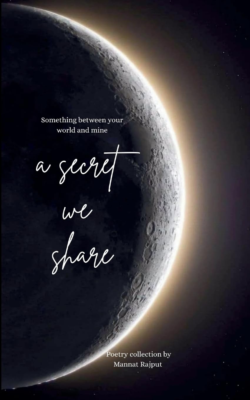 A secret we share Something between your world and mine