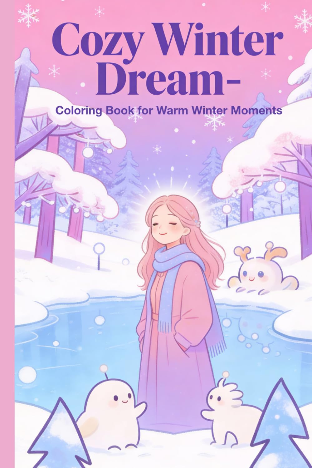 Cozy Winter Dream: Your Coloring Book for Warm Winter Moments