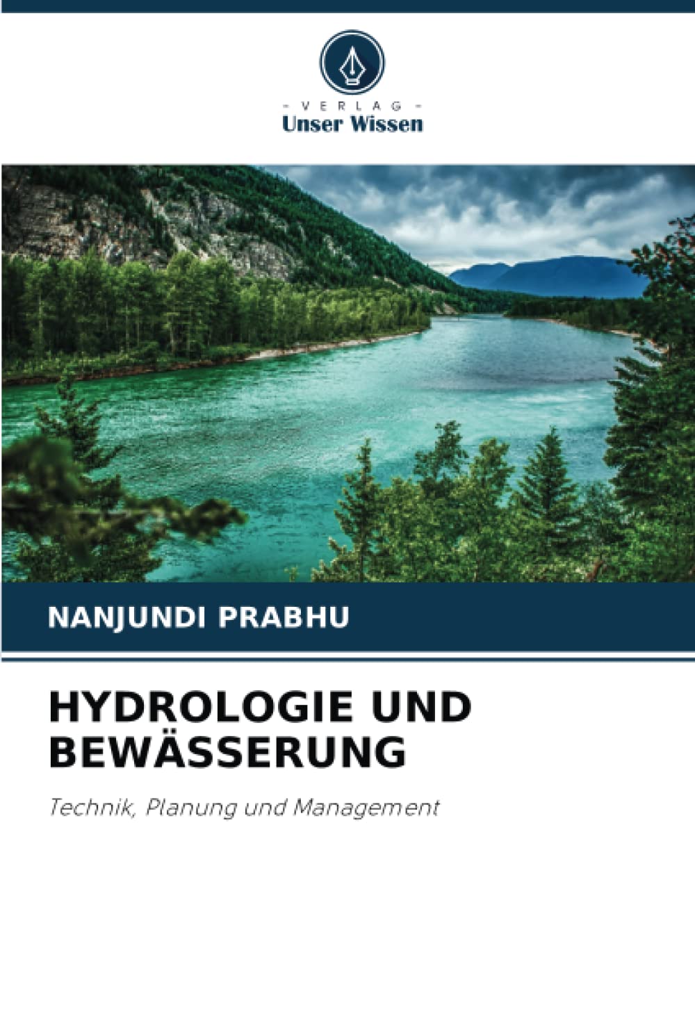 HYDROLOGIE UND BEWÄSSERUNG: Technik, Planung und Management