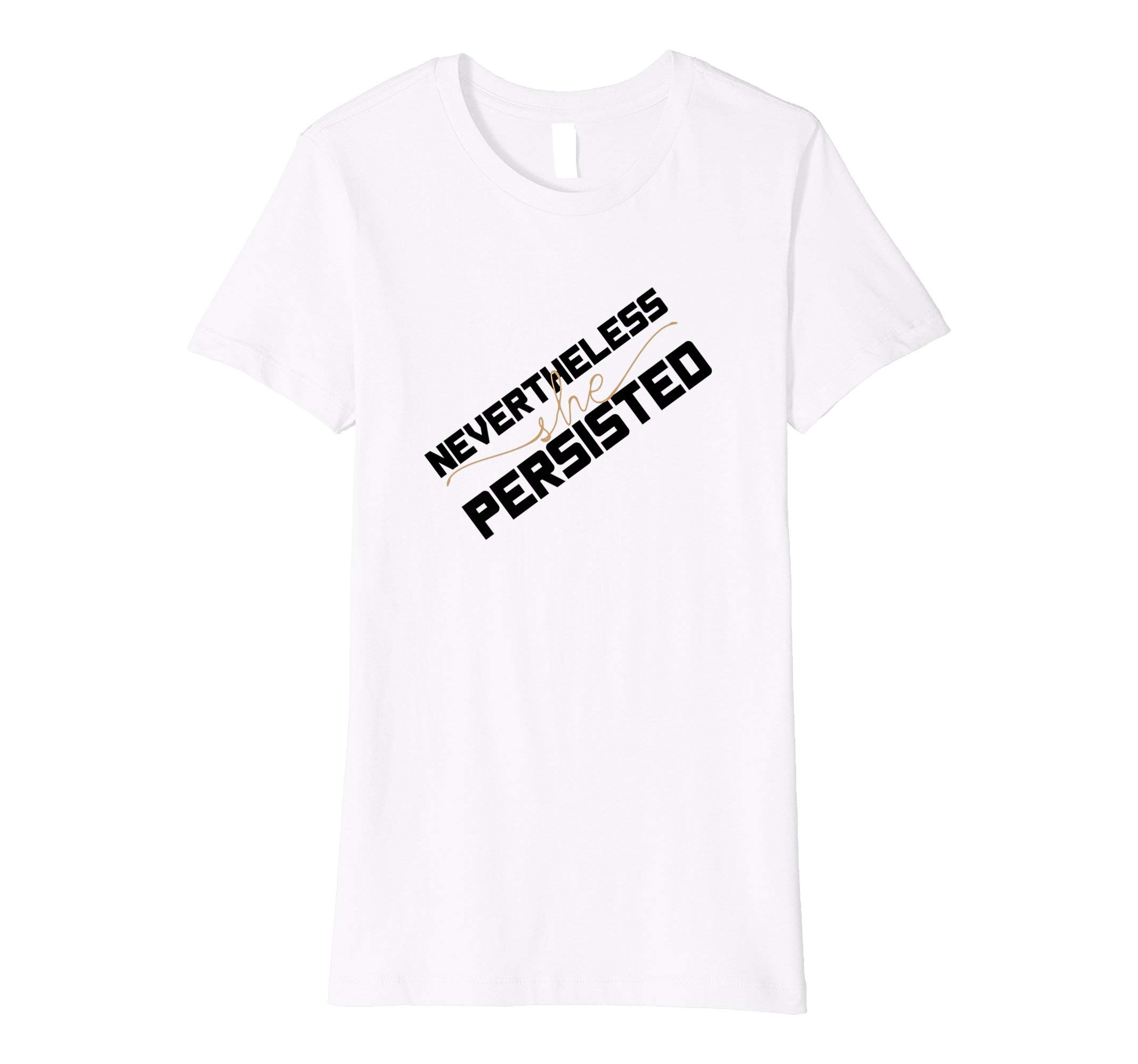 Womens Nevertheless She Persisted Feminist Tee