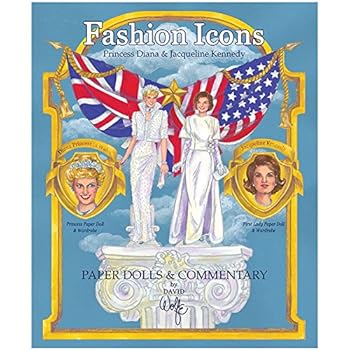 Paperback Fashion Icons Princess Diana & Jacqueline Kennedy Paper Dolls & Commentary Book