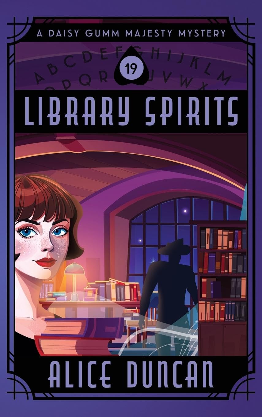 Library Spirits: A Historical Cozy Mystery: 19 (Daisy Gumm Majesty Mystery)