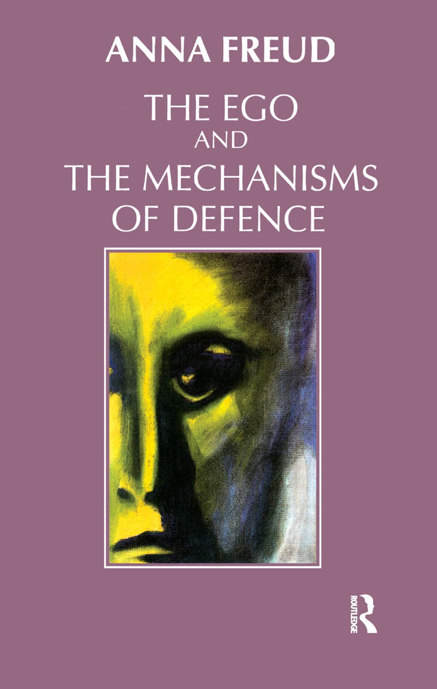 The Ego and the Mechanisms of Defence by Anna Freud,  The Ins... - 9780367327774