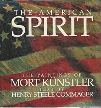 The American Spirit: The Paintings of Mort Kunstler (Art & Architecture)