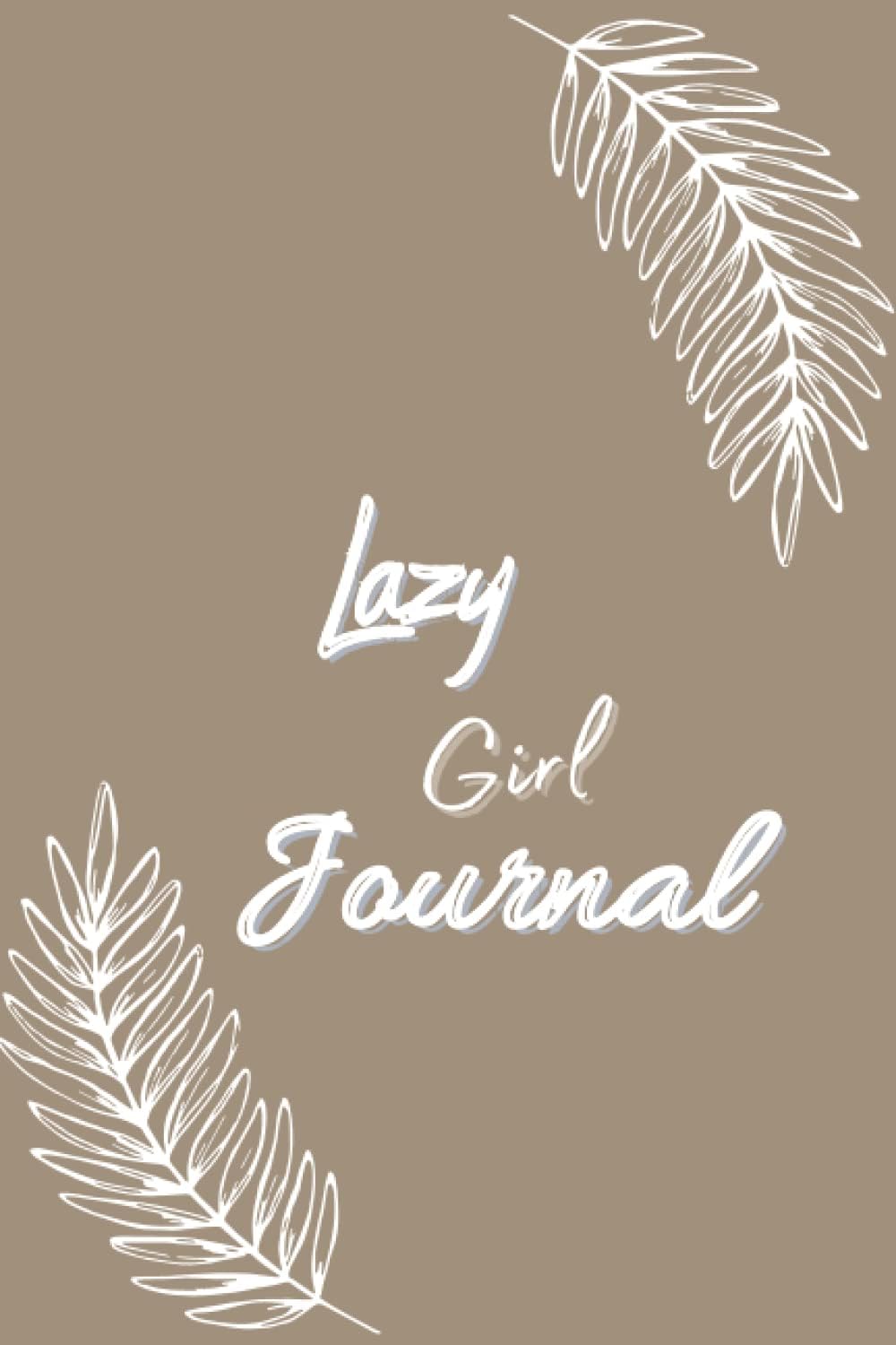 Lazy girl journal