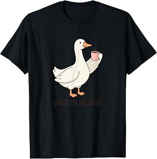 Goose On The Juice Funny Goose Drinking Coffee Women Casual T-Shirt