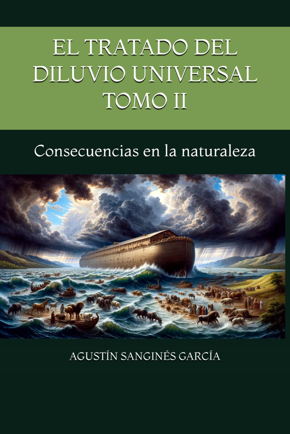 EL TRATADO DEL DILUVIO UNIVERSAL TOMO II: Consecuencias en la naturaleza