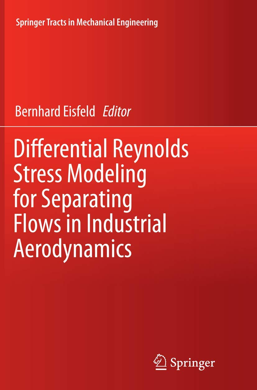 Differential Reynolds Stress Modeling for Separating Flows in Industrial Aerodynamics (Springer Tracts in Mechanical Engineering)