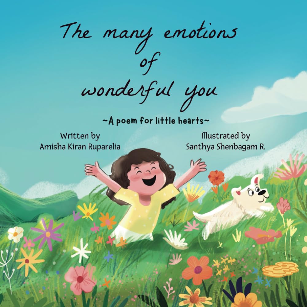The Many Emotions Of Wonderful You: A Poem For Little Hearts