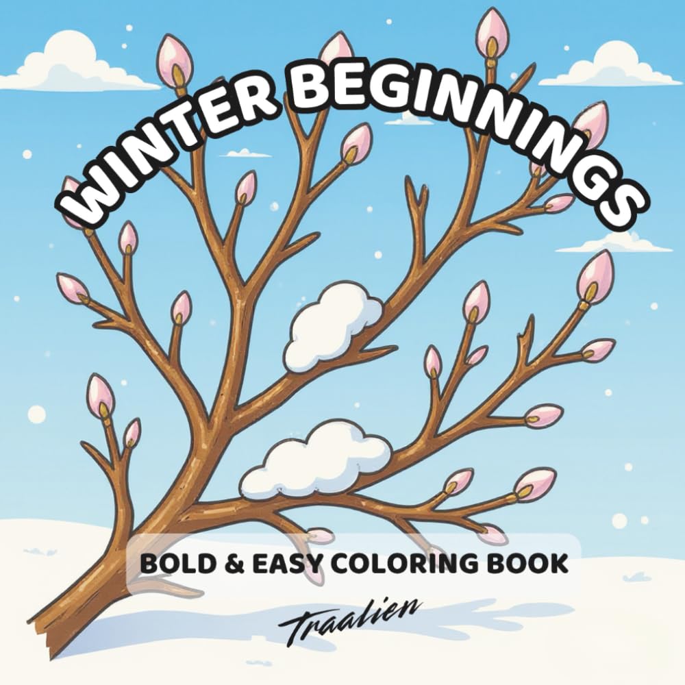 Winter Beginnings: A Peaceful Coloring Book for New Starts, Mindful Reflection, and Cozy Seasonal Reset