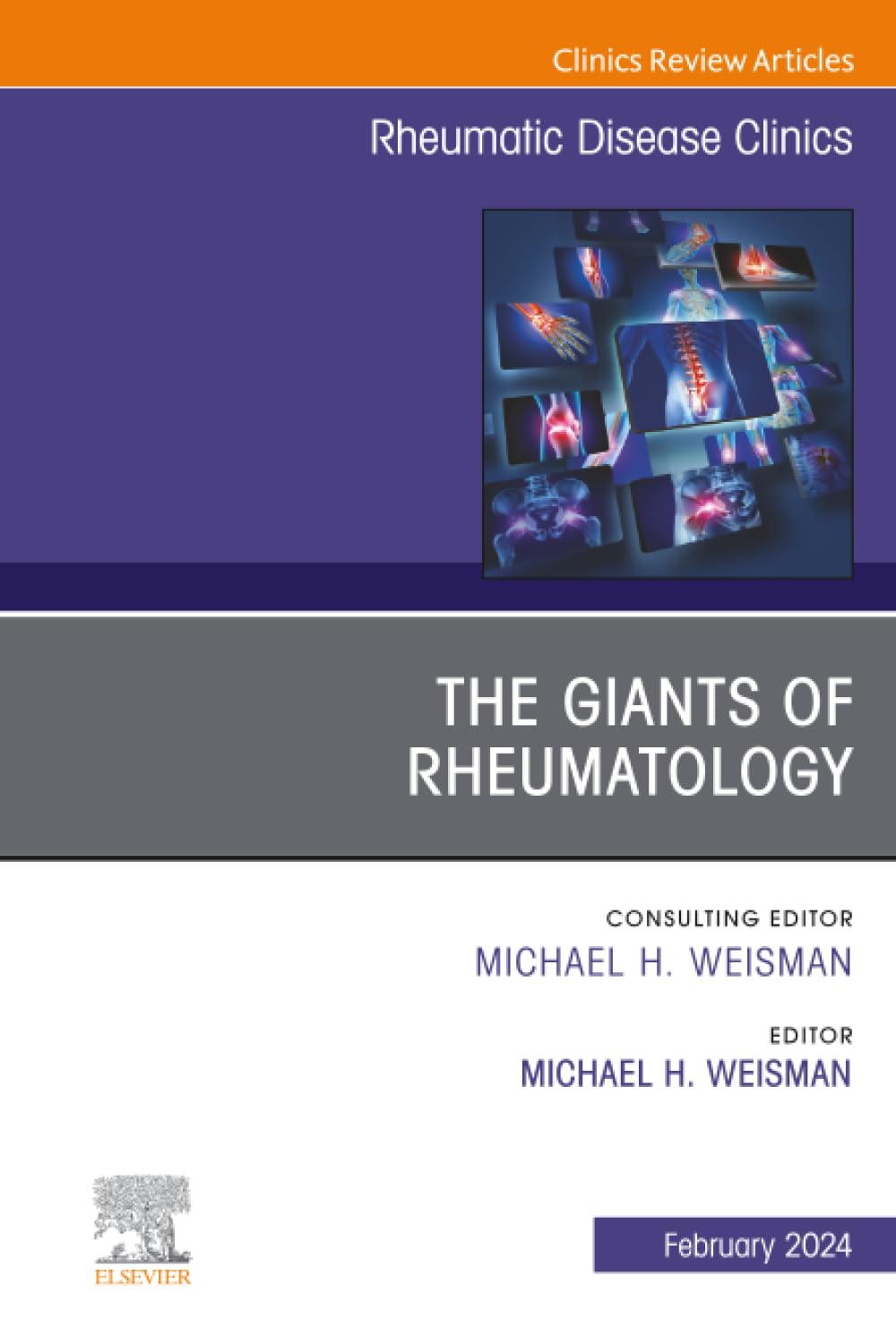 The Giants of Rheumatology, An Issue of Rheumatic Disease Clinics of North America (The Clinics: Internal Medicine, Volume 50-1)