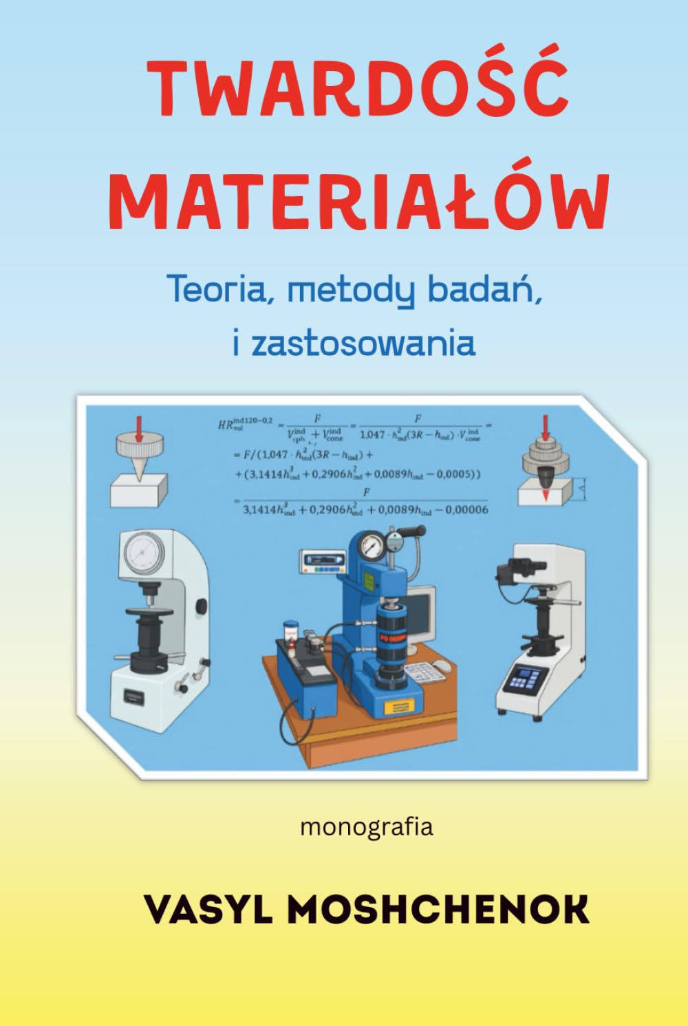 Twardość materiałów: Teoria, metody badań, i zastosowania