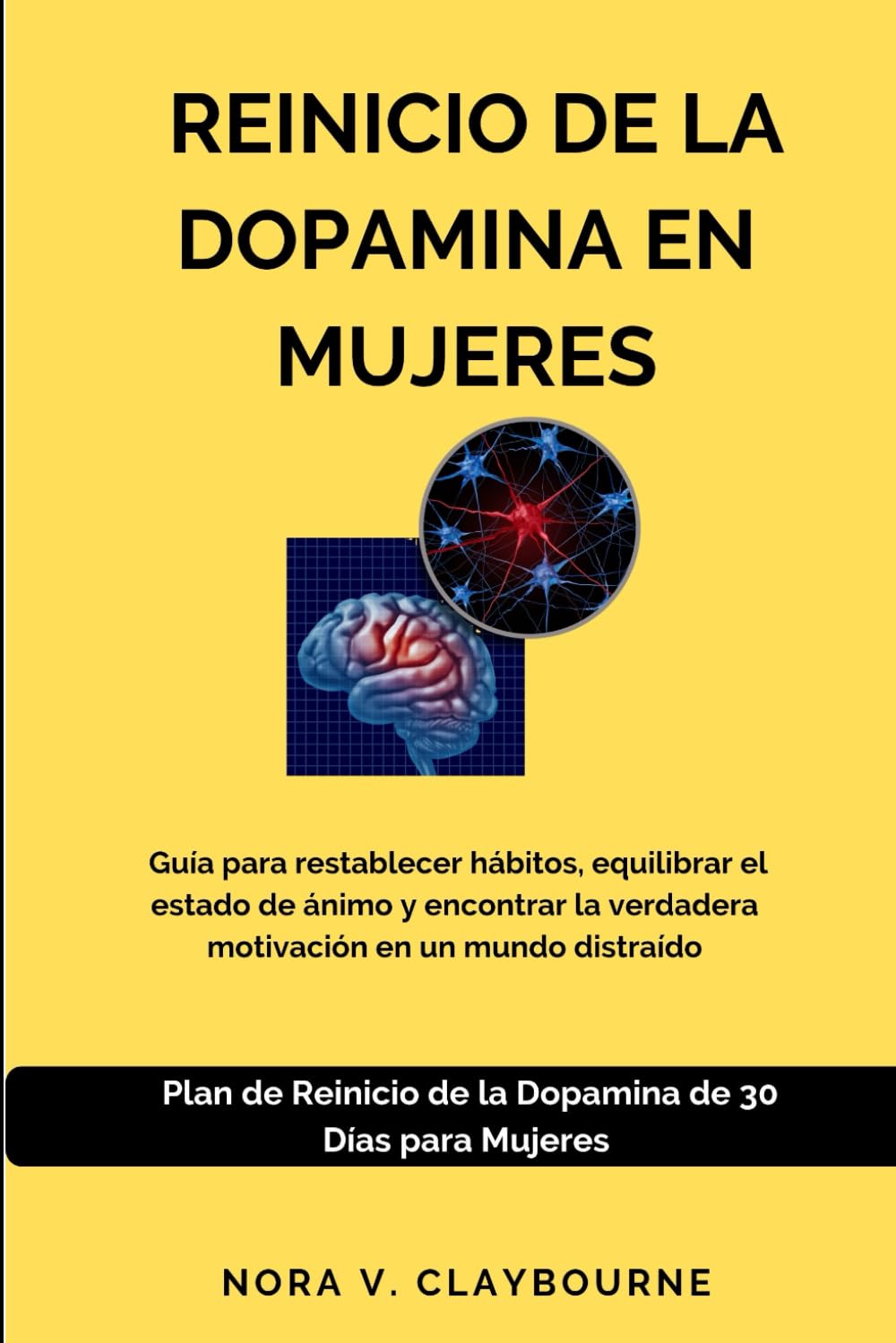 Reinicio de la dopamina en mujeres: Guía para restablecer hábitos, equilibrar el estado de ánimo y encontrar la verdadera motivación en un mundo distraído