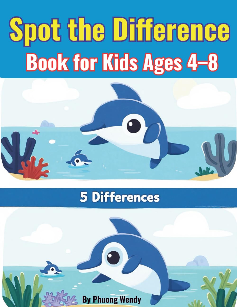 Spot the Difference Book for Kids Ages 4–8: Seek and Find Hidden Pictures with Cute Animals | Fun Spot the Differences Activity Book for Ages 4–6 and 6–8