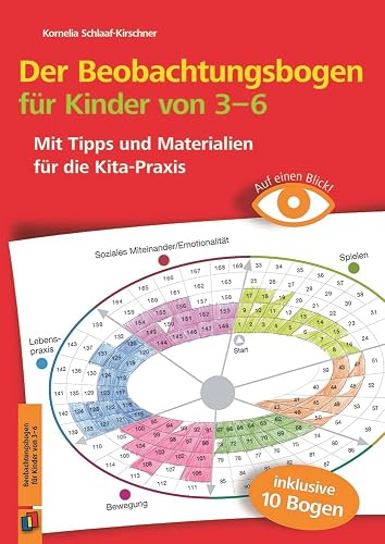 Der Beobachtungsbogen für Kinder von 3-6: Mit Tipps und Materialien für die Kita-Praxis (Auf einen Blick)