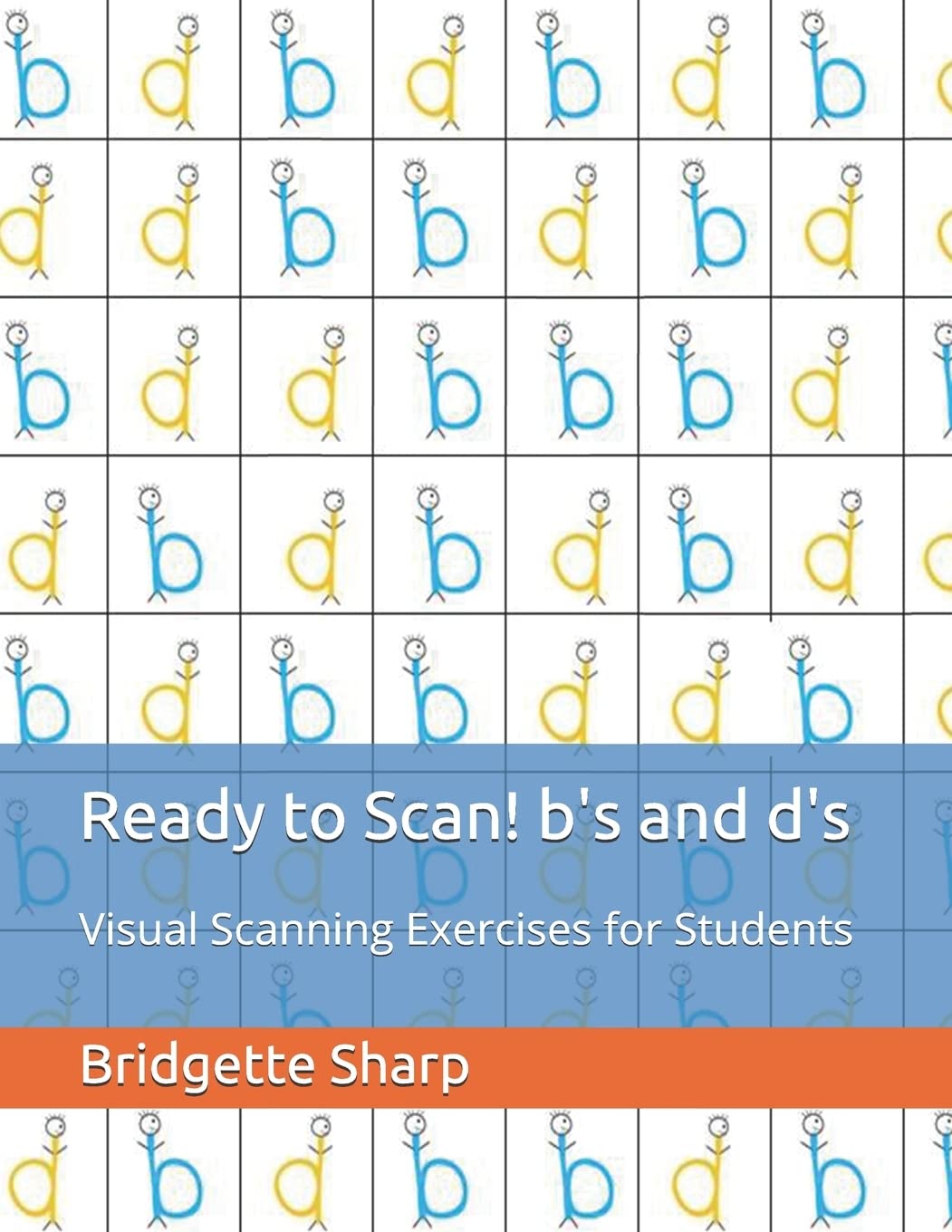 Ready to Scan! b's and d's: Visual Scanning Exercises for Students: 6