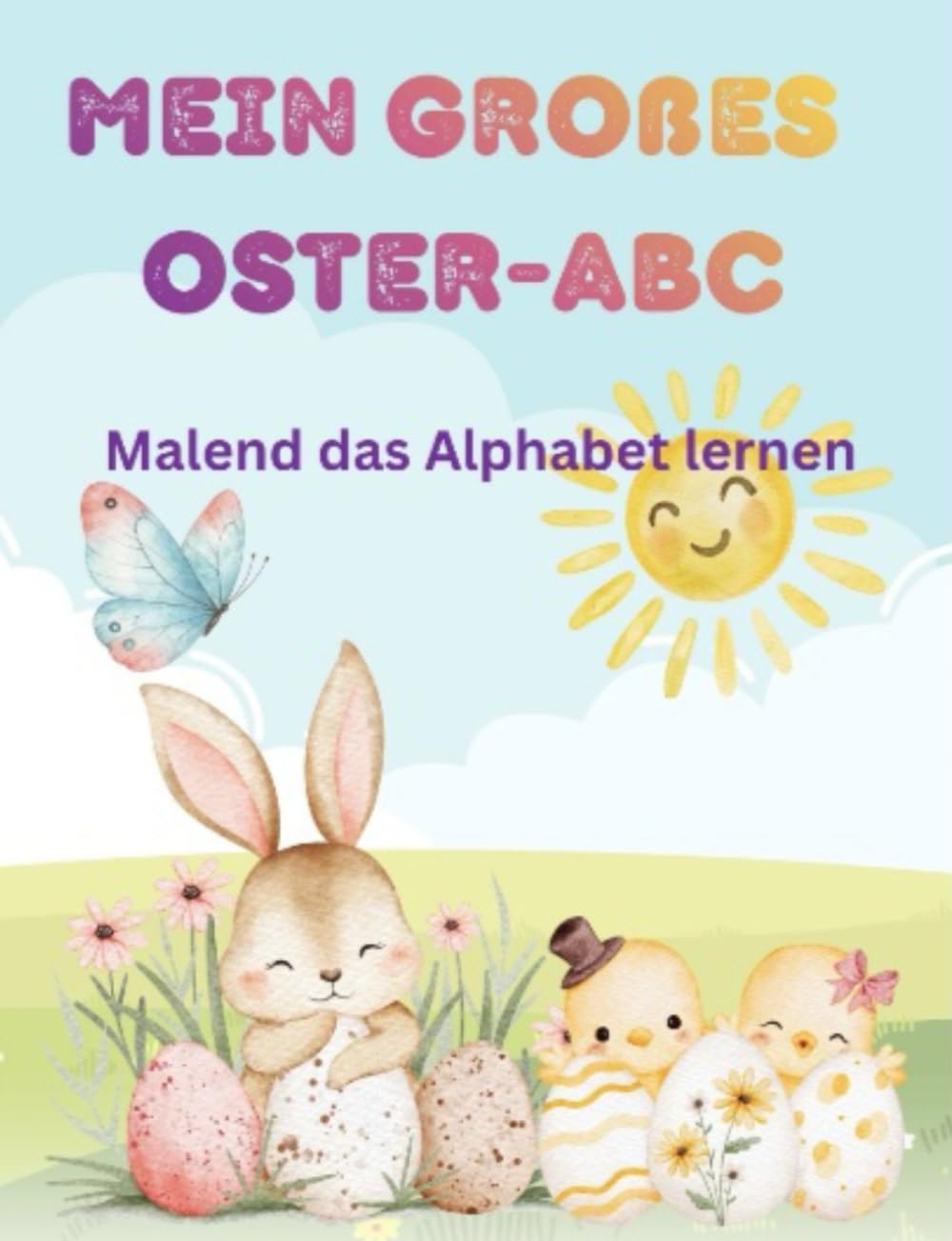 Malbuch: Mein großes Oster-ABC: Malend das Alphabet lernen