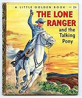 The Lone Ranger and the Talking Pony B001YTIQN4 Book Cover