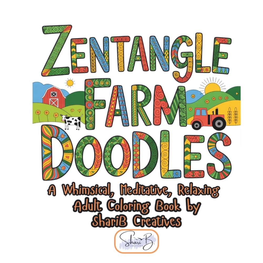 Zentangle Farm Doodles: A Whimsical, Meditative, Relaxing Adult Coloring Book (Zentangle Doodle Designs)