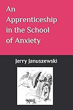 An Apprenticeship in the School of Anxiety - coolthings.us