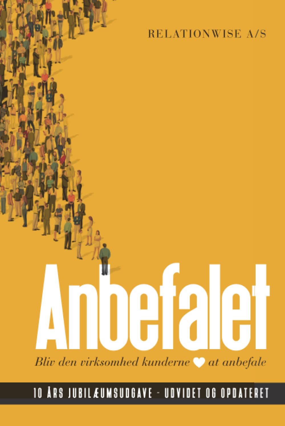 Anbefalet: Bliv den virksomhed kunderne elsker at anbefale (Danish Edition)