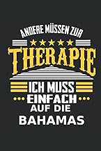 Andere müssen zur Therapie Ich muss einfach auf die Bahamas: Notizbuch mit 110 Seiten, kann auch rein als Deko verwendet werden wie ein Schild