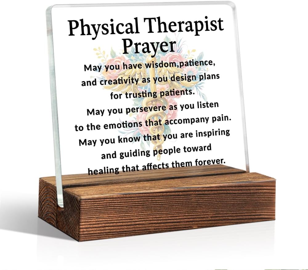 Physical Therapist Prayer Acrylic Sign with Wood Stand, Thank You Gifts for Physical Therapist PT, PT Gifts, Physical Therapy Graduation Present, Funny Physiotherapy Office Desk D馗or
