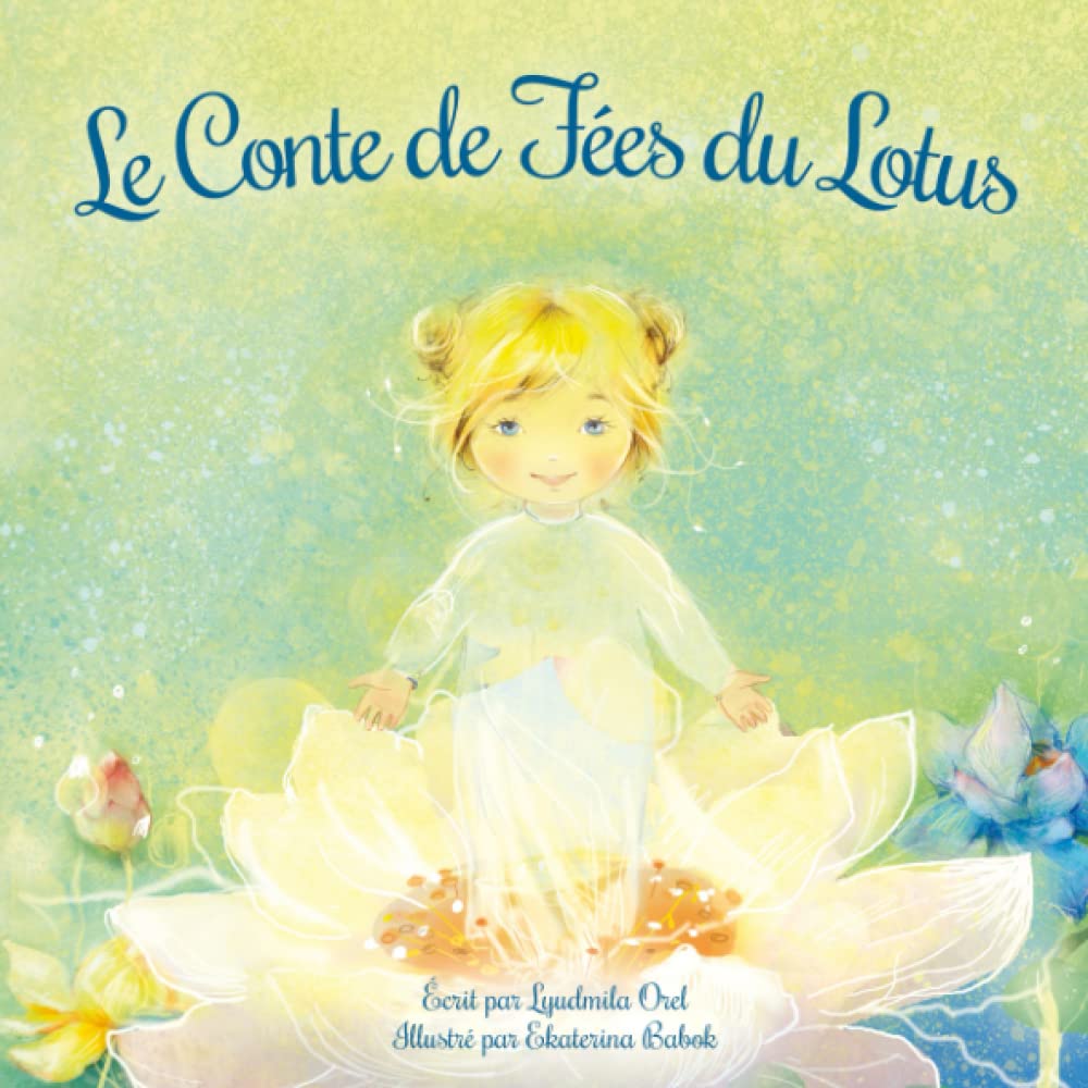 Le Conte de Fées du Lotus: Le Voyage de la Petite Fleur de Lotus