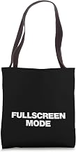 FULLSCREEN MODE | A design that says FULLSCREEN MODE Tote Bag