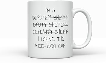 Deputy Sheriff Coffee Mug, I Drive The Wee Woo Car Funny Job Gifts for Men or Women, Graduation Promotion Present, Birthday or Christmas
