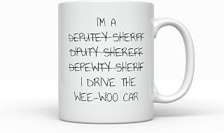 Deputy Sheriff Coffee Mug, I Drive The Wee Woo Car Funny Job Gifts for Men or Women, Graduation Promotion Present, Birthday or Christmas