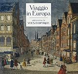  Viaggio in Europa attraverso le vue d\'optique. Catalogo della mostra (Milano, 1990). Ediz. illustrata