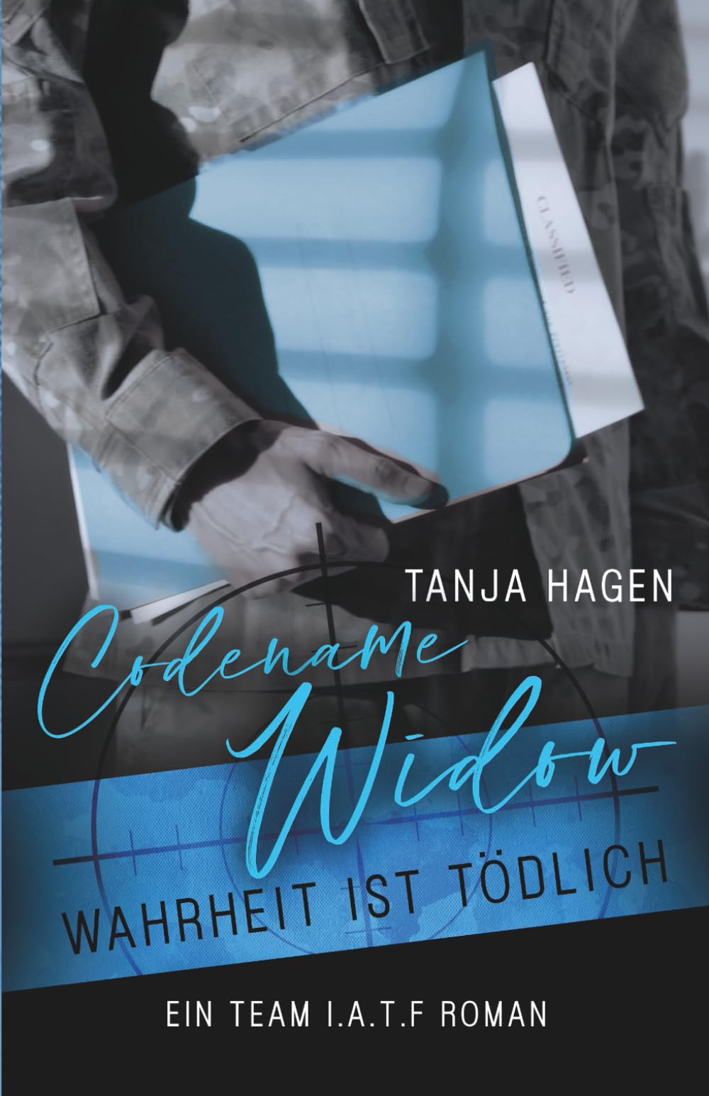 Codename Widow - Wahrheit ist tödlich (International-Anti-Terror-Force)