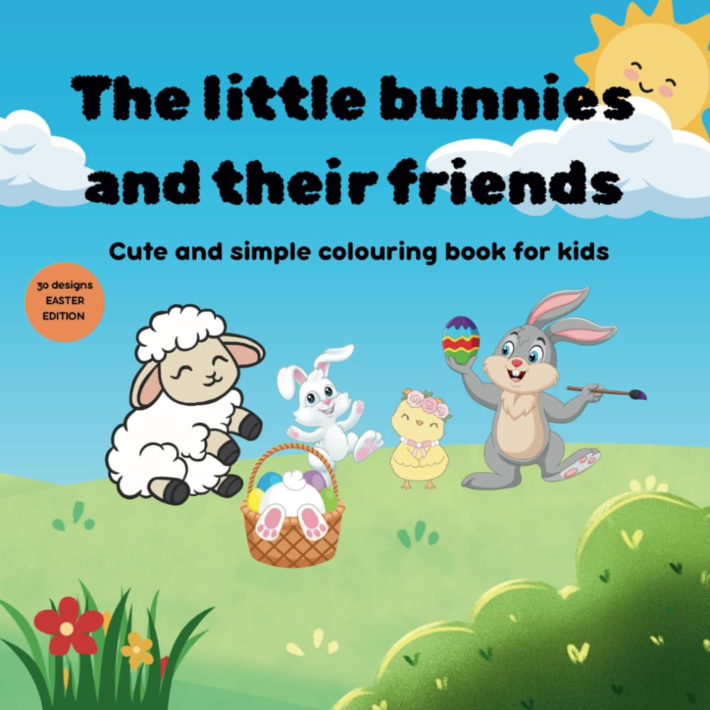 The little bunnies and their friends: Cute and simple colouring book for kids