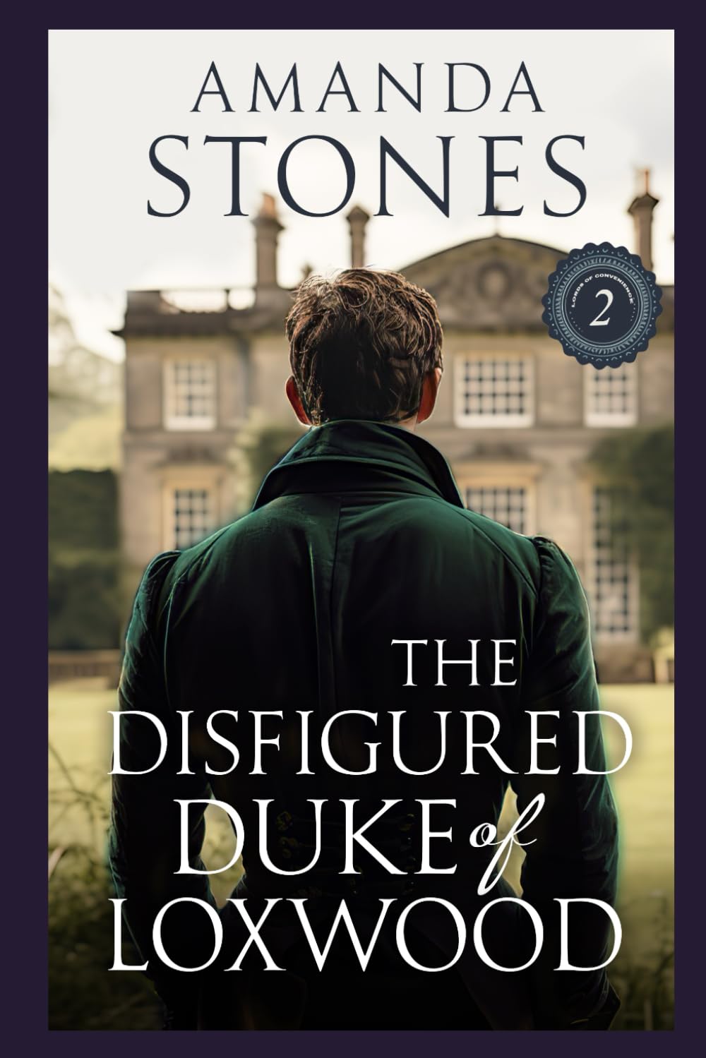 The Disfigured Duke of Loxwood: A Historical Regency Romance Novel (Lords of Convenience)