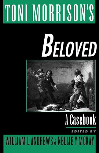 Toni Morrison's Beloved: A Casebook (Casebooks in Criticism) - William L. Andrews