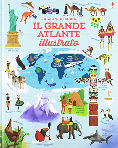 Il grande atlante illustrato. Ediz. illustrata Il grande atlante illustrato. Ediz. illustrata
