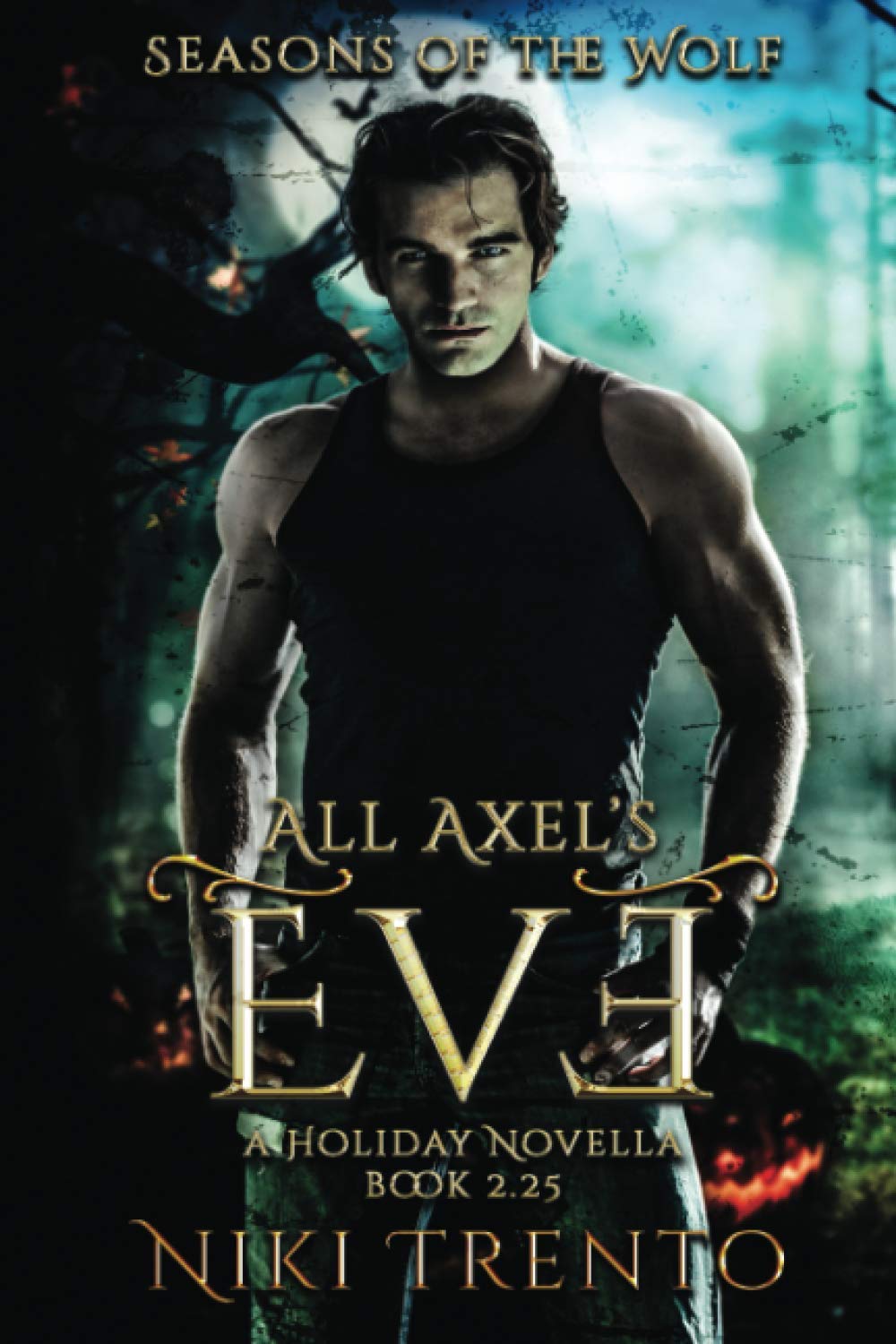 All Axel's Eve: Seasons of the Wolf: A Holiday Novella