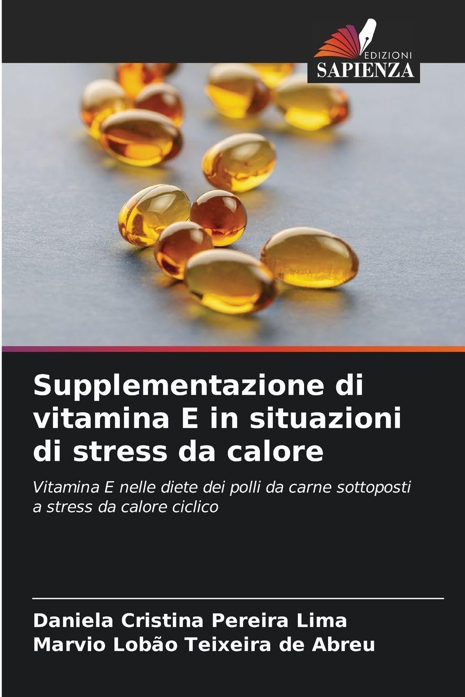 Supplementazione di vitamina E in situazioni di stress da calore: Vitamina E nelle diete dei polli da carne sottoposti a stress da calore ciclico