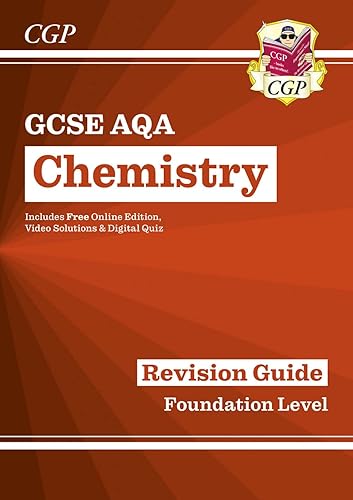 GCSE Chemistry AQA Revision Guide - Foundation includes Online Edition, Videos &amp; Quizzes (CGP AQA GCSE Chemistry)