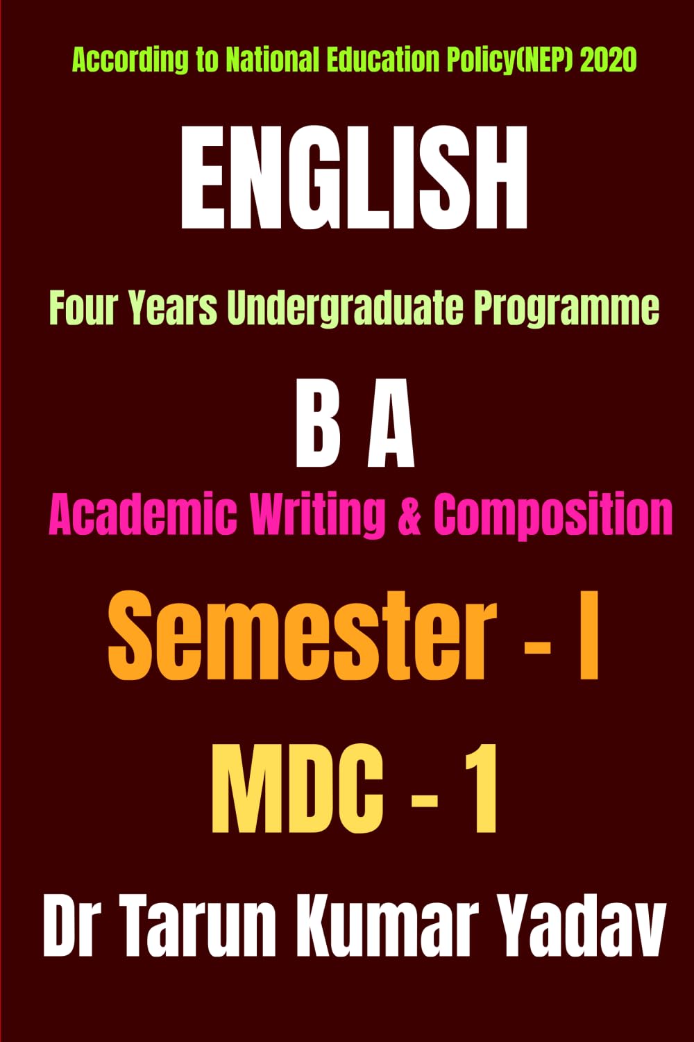 Academic Writing and Composition (Semester - I, MDC - 1): Academic Writing; Composition/CBCS English/ University Writing Skills, Paragraph Writing, ... Citation Styles, Coherence and Cohesion