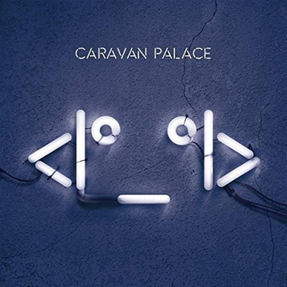 (aka Robot Face) by Caravan Palace (CD, 2015)
