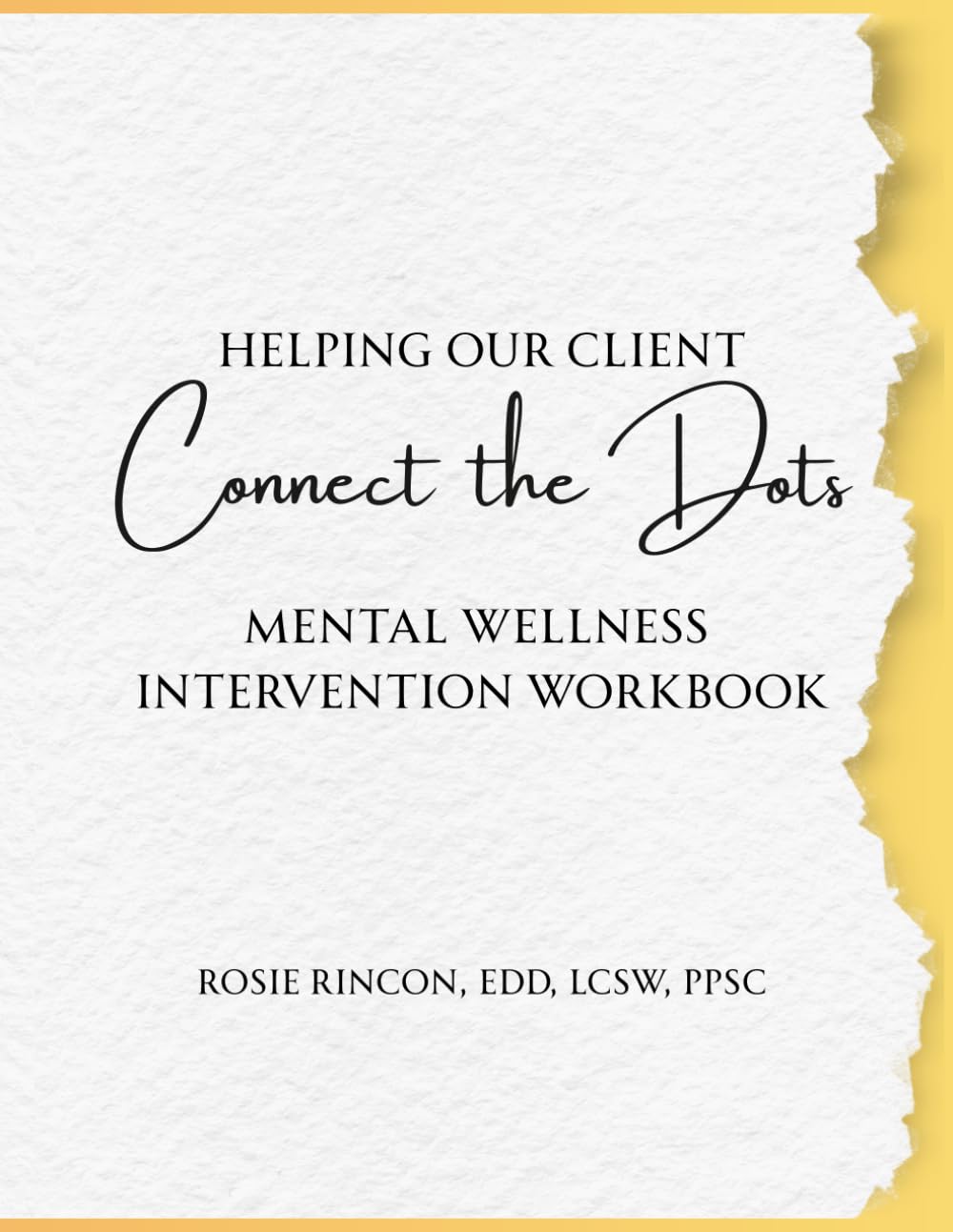 Helping Our Client Connect the Dots: Mental Wellness Intervention Workbook