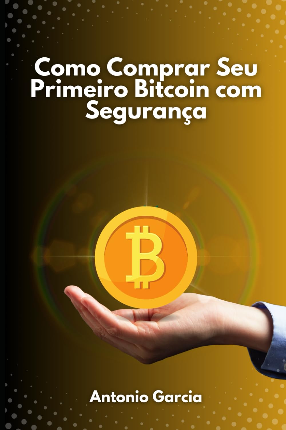 Como Comprar Seu Primeiro Bitcoin com Segurança:: Sem Depender de Ninguém!