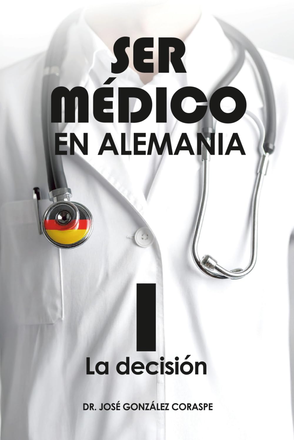 Ser médico en Alemania I: La decisión: 1