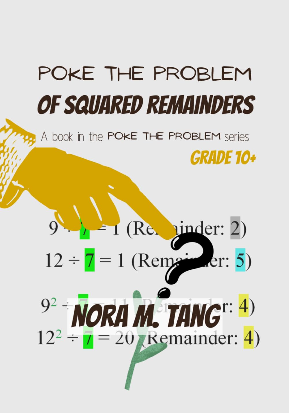 Poke the Problem of Squared Remainders: A Math Problem for School Aged Youths, with Guidance